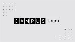 A visual banner that depicts block lettering 'CAMPUS tours' against a light grey background with a dotted, abstract pattern.