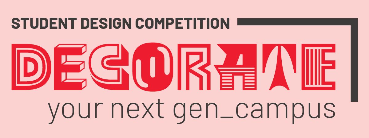 Banner with light red background reading 'student design competition - decorate your next gen_campus' in dark grey and red text